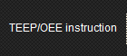 TEEP/OEE instruction
